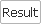 Result